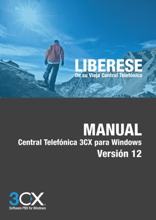 MANUAL
CentralTelefónica3CXparaWindows
Versión12
 