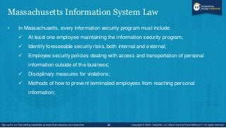 Massachusetts Information System Law
• In Massachusetts, every information security program must include:
 At least one e...