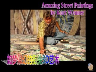 Amazing Street Paintings by Kurt Wenner 