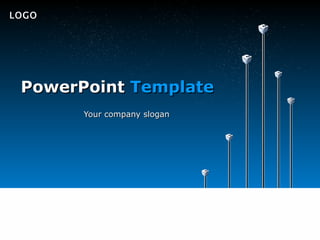 LOGO




 PowerPoint Template
       Your company slogan
 