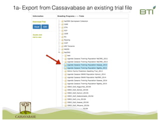 1a- Export from Cassavabase an existing trial file
 