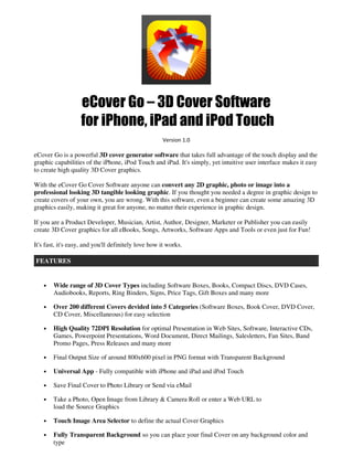 SYSTEM REQUIREMENTS

Apple iPhone 3G / 3GS / 4 or Apple iPad or Apple iPod Touch
Requires iPhone OS 2.2 or later
Fully Com...