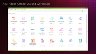 Seite 18
06.05.2015
Neu: Adobe Acrobat DC und Werkzeuge
 