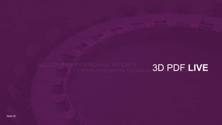 Seite 30
3D PDF LIVE
 