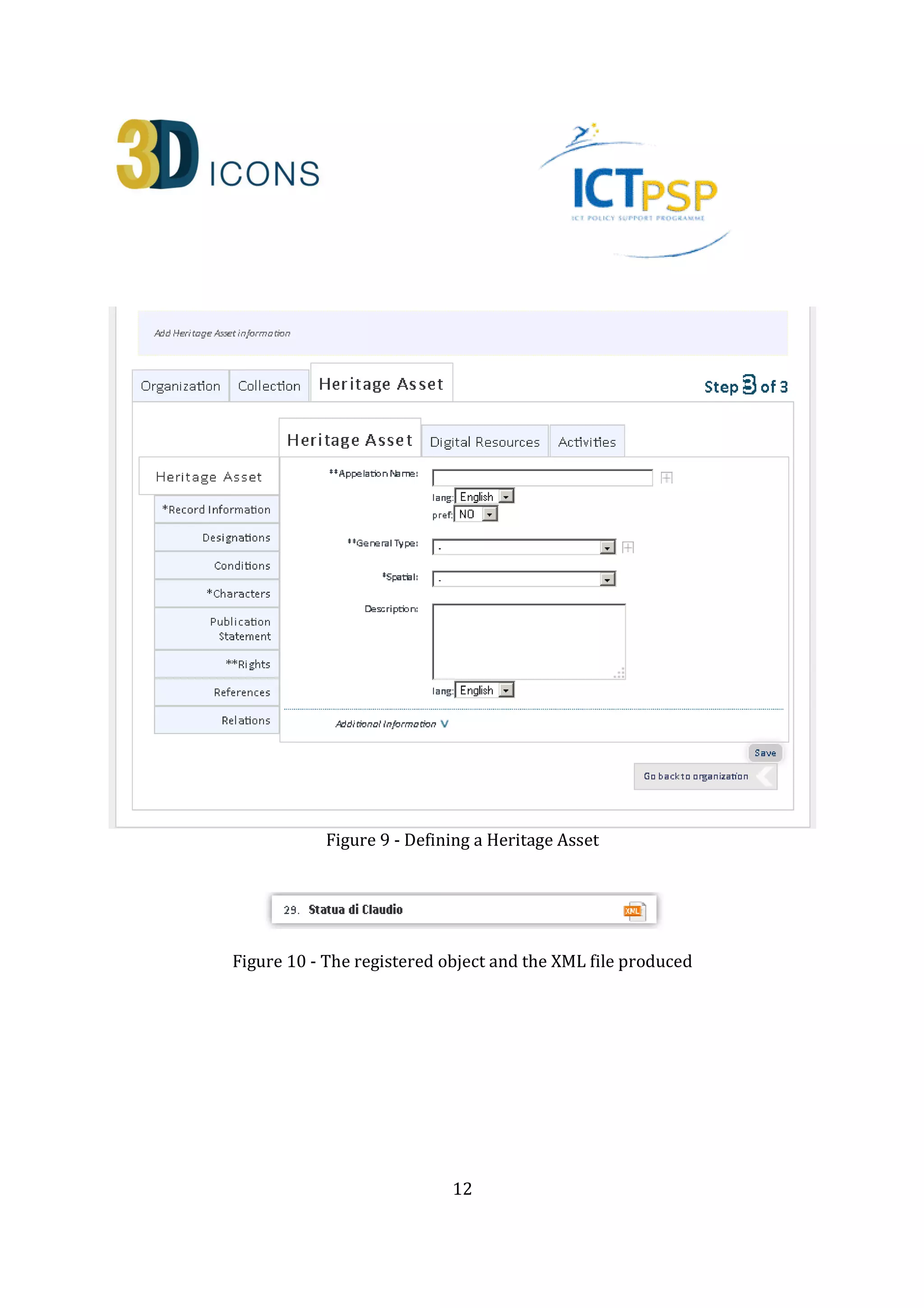 12
Figure 9 - Defining a Heritage Asset
Figure 10 - The registered object and the XML file produced
 