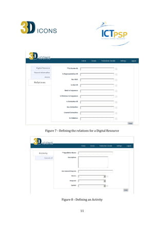 11
Figure 7 - Defining the relations for a Digital Resource
Figure 8 - Defining an Activity
 