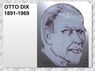 OTTO DIX 1891-1969 
