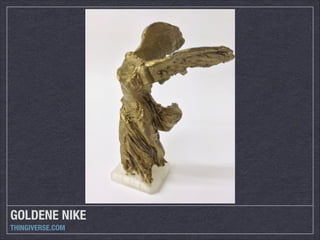 GOLDENE NIKE
THINGIVERSE.COM

 