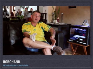 ROBOHAND
RICHARD VAN AS, IVAN OWEN

 