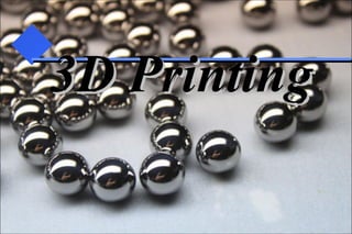 3D Printing3D Printing
 
