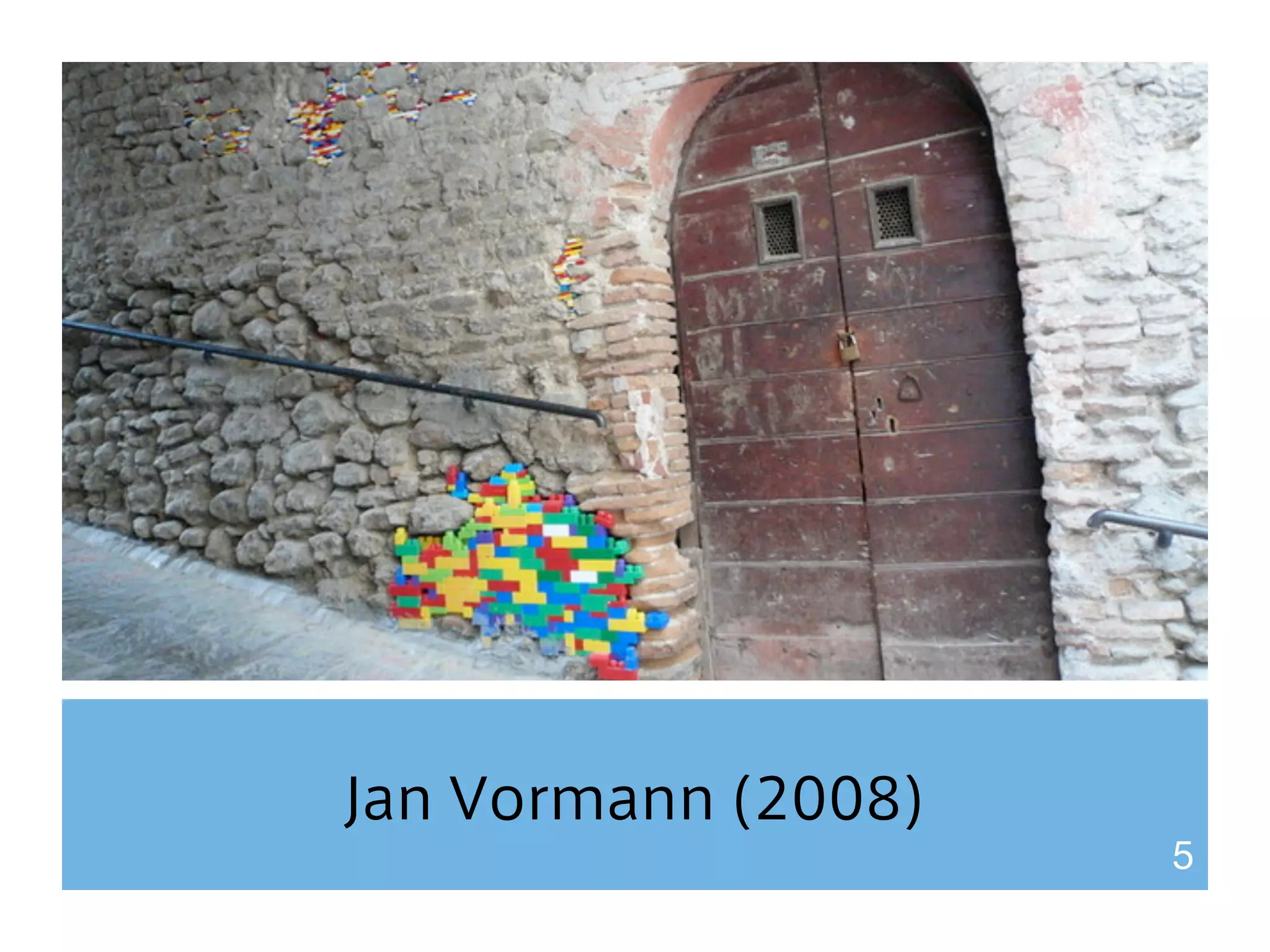 Jan Vormann (2008) 
5 
 