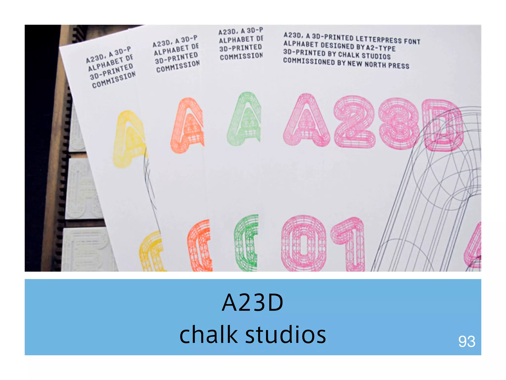 A23D 
chalk studios 93 
 