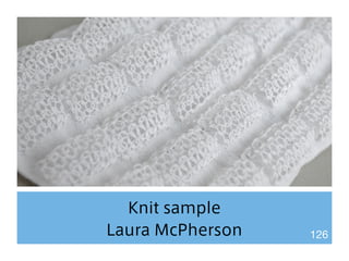 Knit sample 
Laura McPherson 126 
 