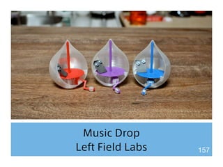 Music Drop 
Left Field Labs 157 
 