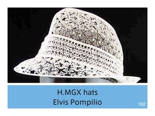 H.MGX hats 
Elvis Pompilio 192 
 