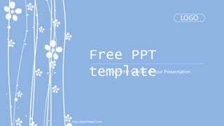 Free PPT
template
LOGO
Insert the Subtitle of Your Presentation
https://www.freeppt7.com.
 