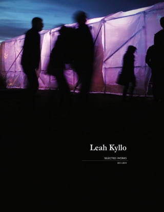 Leah Kyllo
selected works
2011-2014
 