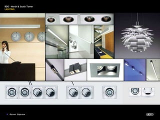 BDO - North & South Tower
LIGHTING
 