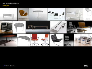 BDO - North & South Tower
FURNITURE
 