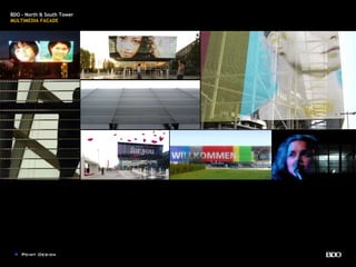 BDO - North & South Tower
MULTIMEDIA FACADE
 