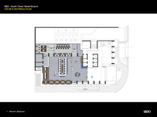 BDO - South Tower Retail Branch
COLOR & MATERIALS PLAN
 