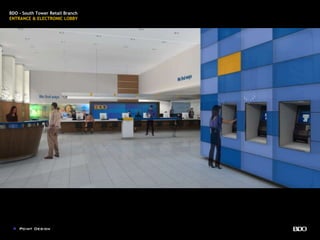 BDO - South Tower Retail Branch
ENTRANCE & ELECTRONIC LOBBY
 