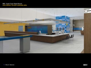BDO - South Tower Retail Branch
CASH SERVICE TELLERS & QUEUING AREA
 