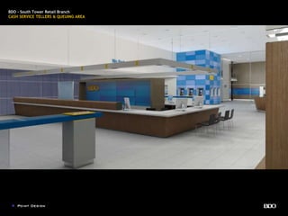 BDO - South Tower Retail Branch
CASH SERVICE TELLERS & QUEUING AREA
 