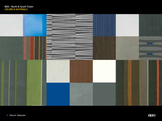 BDO - North & South Tower
COLORS & MATERIALS
 