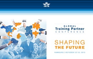 2015 South Asia
Training Partner
Conference
6–7 February 2015 Goa, India
G l o b a l
Training Partner
C o n f e r e n c e
Shapi ng
th e futu r e
Hamburg | October 22-23, 2015
 