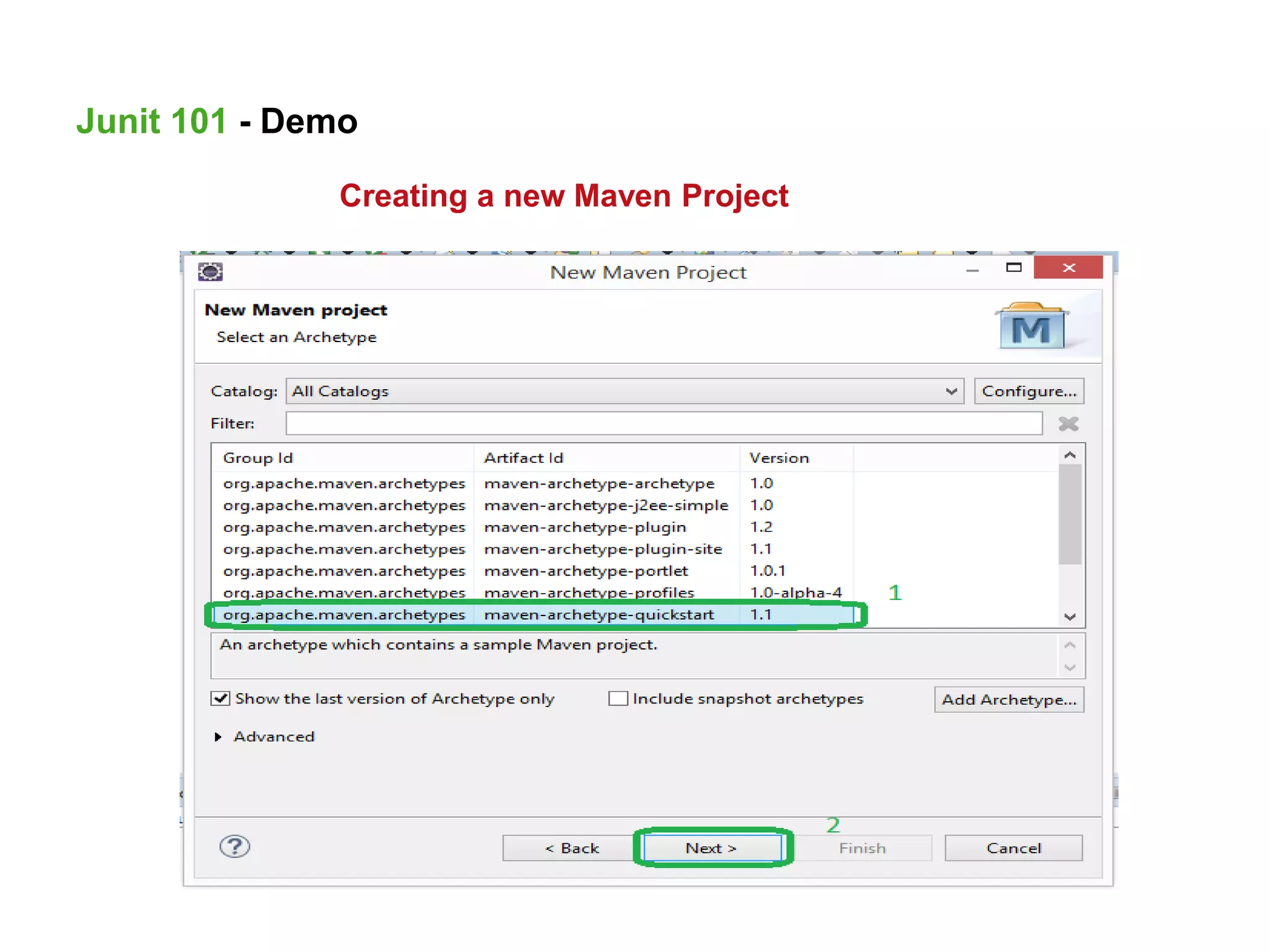 Creating a new Maven Project
Junit 101 - Demo
 