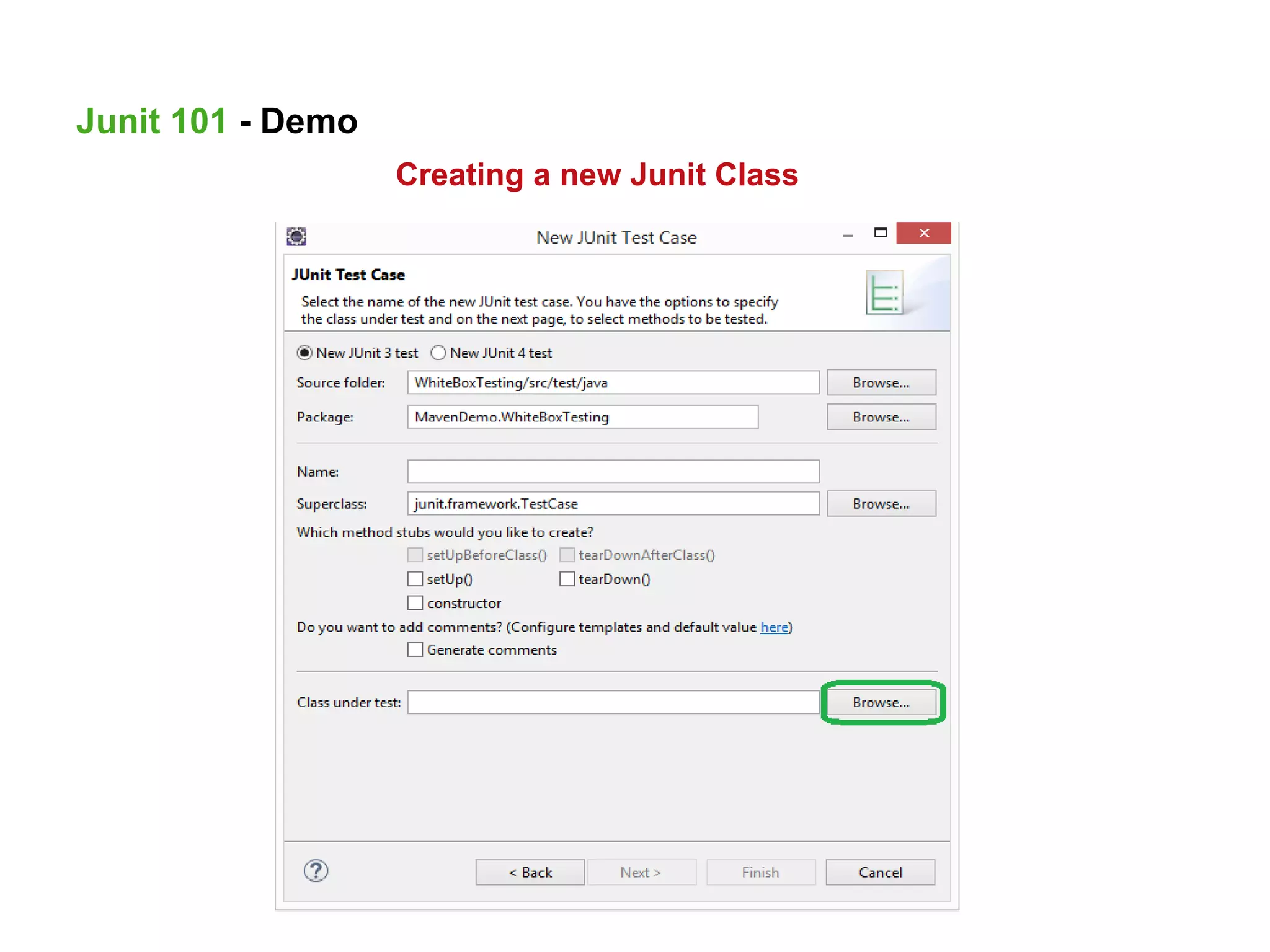 Creating a new Junit Class
Junit 101 - Demo
 