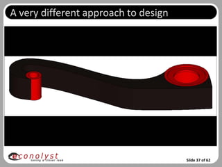 A very different approach to design




                                      Slide 37 of 62
 