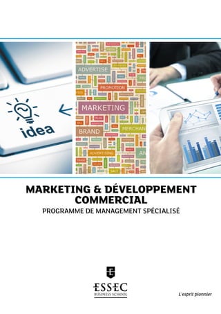 Marketing & Développement
Commercial
Programme de Management Spécialisé
 