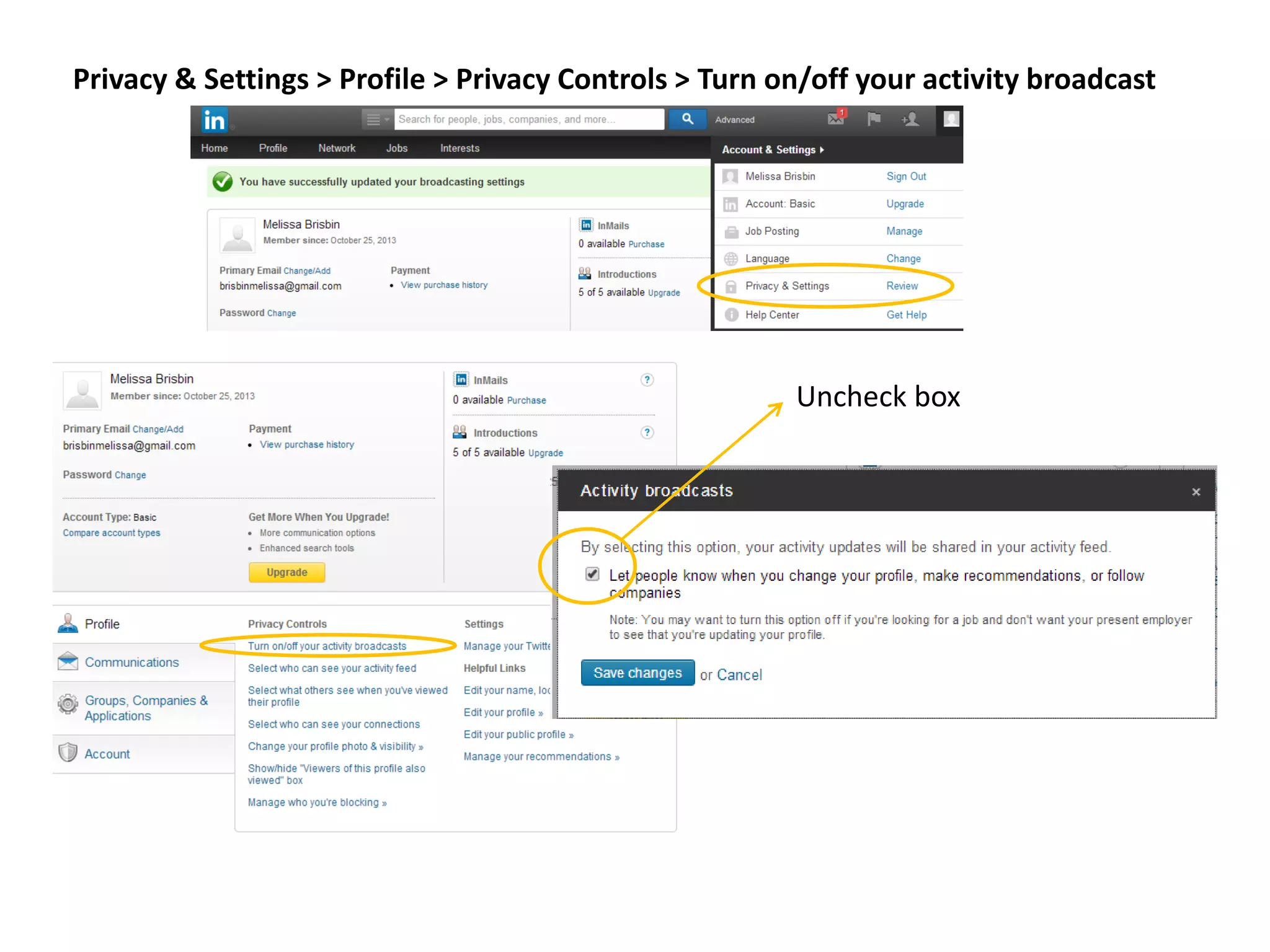 Uncheck box
Privacy & Settings > Profile > Privacy Controls > Turn on/off your activity broadcast
 