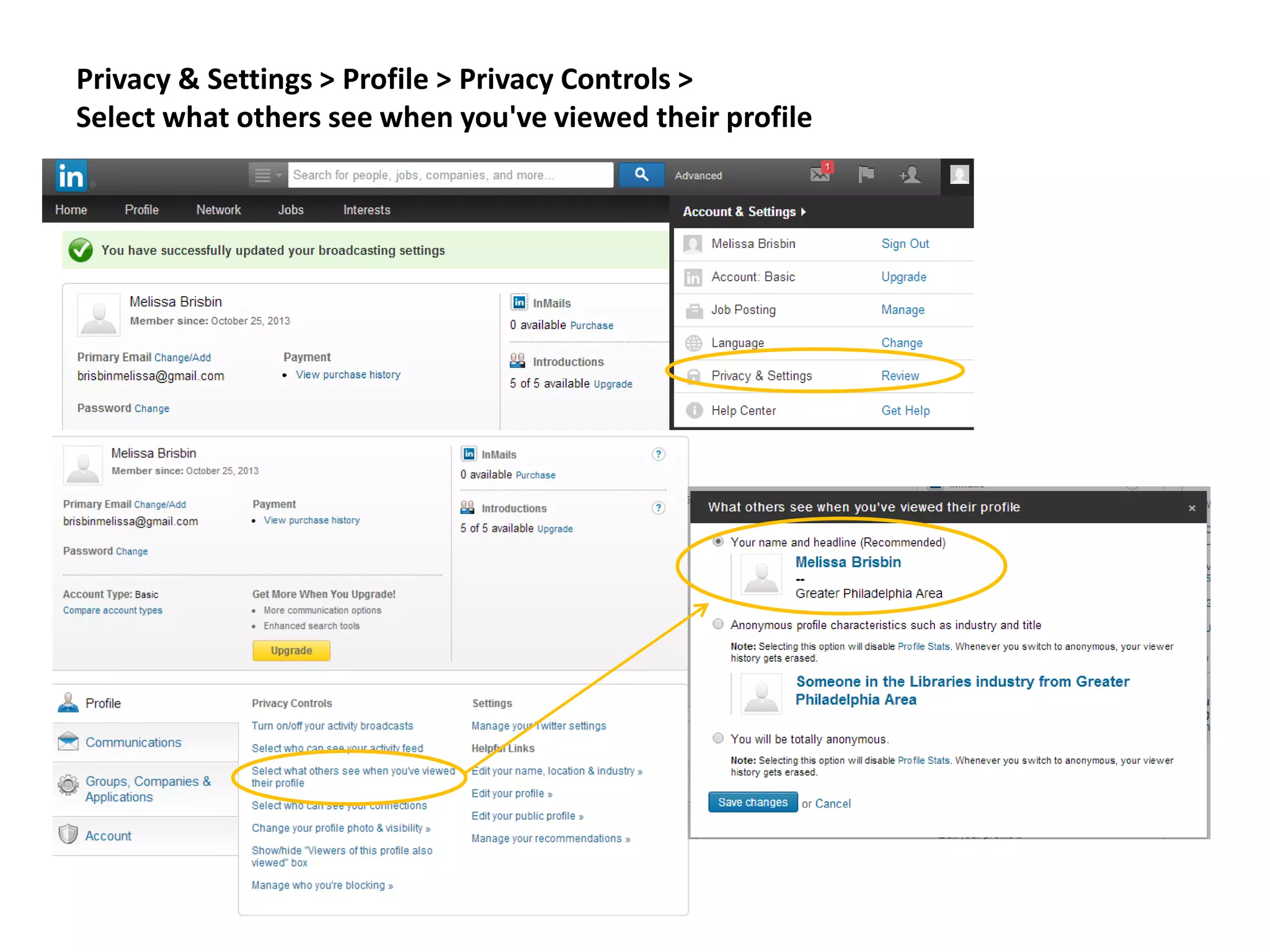 Privacy & Settings > Profile > Privacy Controls >
Select what others see when you've viewed their profile
 