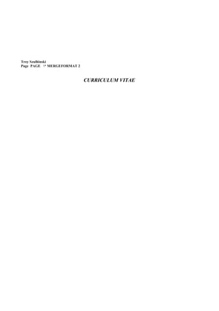 Troy Szulhinski
Page PAGE * MERGEFORMAT 2
CURRICULUM VITAE
 