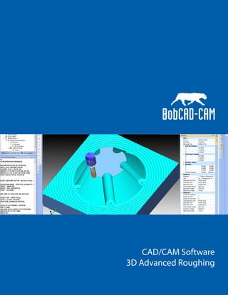 CAD/CAM Software
3D Advanced Roughing
 
