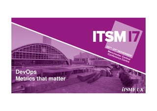 DevOps
Metrics that matter
 