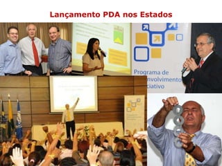 Lançamento PDA nos Estados 