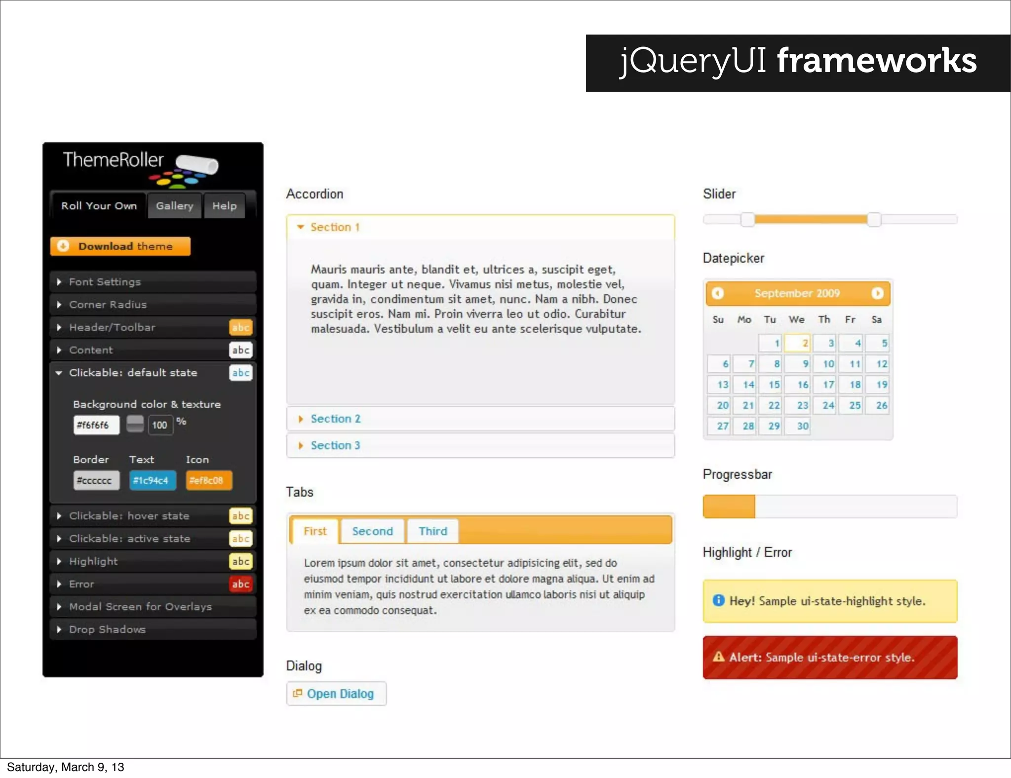jQueryUI frameworks
Saturday, March 9, 13
 