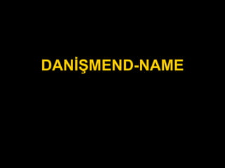 DANİŞMEND-NAME

 