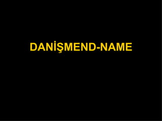 DANİŞMEND-NAME 