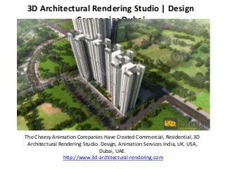 3D Architectural Rendering Studio | Design
Companies Dubai
The Cheesy Animation Companies Have Created Commercial, Residential, 3D
Architectural Rendering Studio. Design, Animation Services India, UK, USA,
Dubai, UAE.
http://www.3d-architectural-rendering.com
 