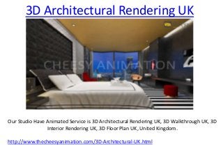 3D Architectural Rendering UK
Our Studio Have Animated Service is 3D Architectural Rendering UK, 3D Walkthrough UK, 3D
Interior Rendering UK, 3D Floor Plan UK, United Kingdom.
http://www.thecheesyanimation.com/3D-Architectural-UK.html
 