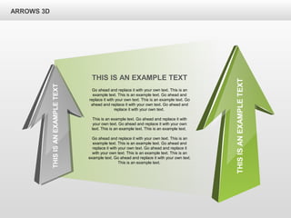 ARROWS 3D
Go ahead and replace it with your own text. This is an
example text. This is an example text. Go ahead and
replace it with your own text. This is an example text. Go
ahead and replace it with your own text. Go ahead and
replace it with your own text.
This is an example text. Go ahead and replace it with
your own text. Go ahead and replace it with your own
text. This is an example text. This is an example text.
Go ahead and replace it with your own text. This is an
example text. This is an example text. Go ahead and
replace it with your own text. Go ahead and replace it
with your own text. This is an example text. This is an
example text. Go ahead and replace it with your own text.
This is an example text.
THIS IS AN EXAMPLE TEXT
THISISANEXAMPLETEXT
THISISANEXAMPLETEXT
 