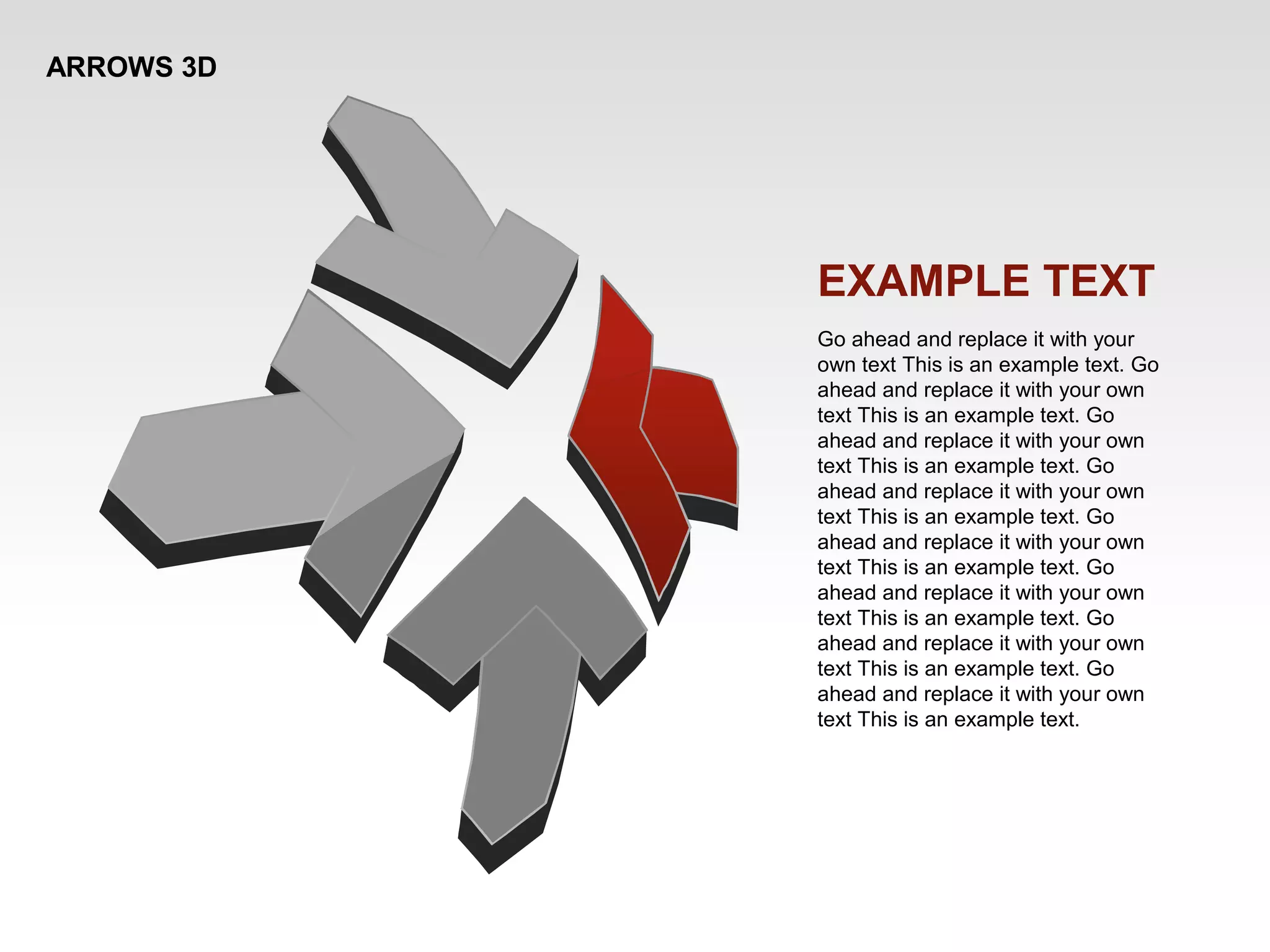 ARROWS 3D
EXAMPLE TEXT
Go ahead and replace it with your
own text This is an example text. Go
ahead and replace it with your own
text This is an example text. Go
ahead and replace it with your own
text This is an example text. Go
ahead and replace it with your own
text This is an example text. Go
ahead and replace it with your own
text This is an example text. Go
ahead and replace it with your own
text This is an example text. Go
ahead and replace it with your own
text This is an example text. Go
ahead and replace it with your own
text This is an example text.
 