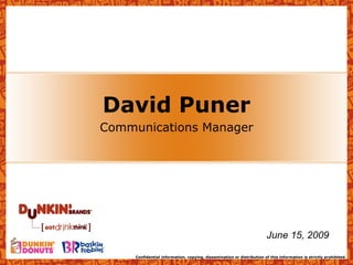 David Puner Communications Manager June 15, 2009 
