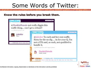 Some Words of Twitter: Know the rules before you break them.  