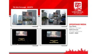 TOL Gate Semanggi, JAKARTA
SPESIFIKASI MEDIA
Type Media
Billboard : Backlight
SIZE & Format
4m x 8m | Horizontal
CLIENT : HSBC
 